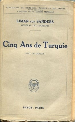 Item #12111 Cinq Ans de Turquie. Liman von Sanders