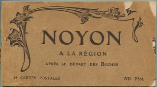 Item #12175 Noyon & La Region Apres The Depart Des Boches. Anonymous