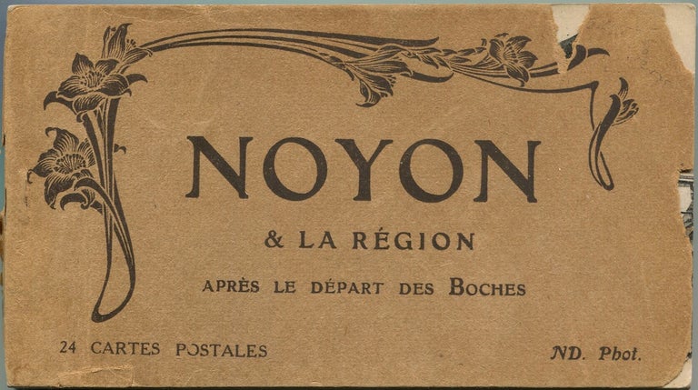 Item #12175 Noyon & La Region Apres The Depart Des Boches. Anonymous.