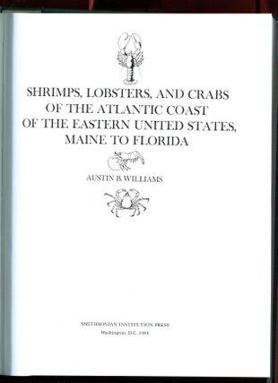 Shrimps, Lobsters, And Crabs Of The Atlantic Coast Of The Eastern United States, Maine To Florida. Austin B. Williams.