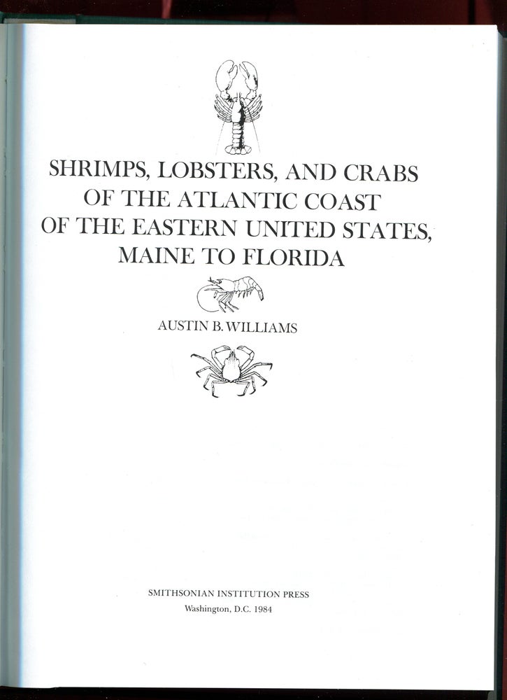 Item #12358 Shrimps, Lobsters, And Crabs Of The Atlantic Coast Of The Eastern United States, Maine To Florida. Austin B. Williams.