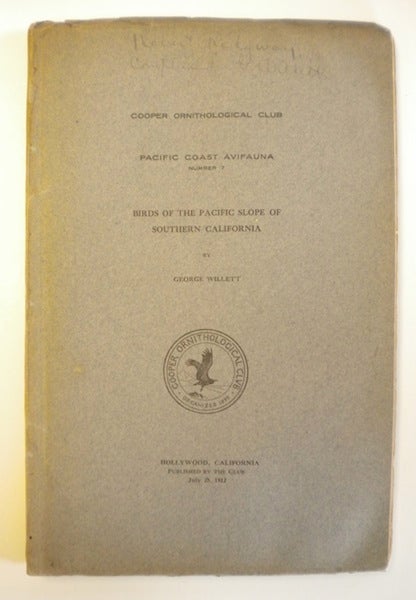 Item #12373 Birds of the Pacific Slope of Southern California. George Willett.