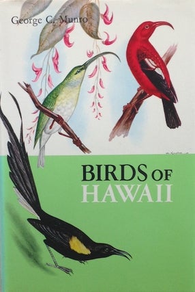 Item #12496 Birds of Hawaii. George C. Munro