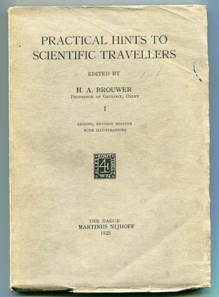 Item #12563 Practical Hints to Scientific Travellers. H. A. Brouwer.
