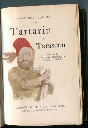 Item #12594 Tartarin Of Tarascon, Traveller, Turk And Lion-Hunter. Alphonse Daudet