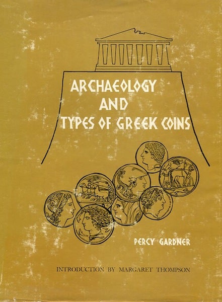 Item #12718 Archaeology and the Types of Greek Coins. Percy Gardner.