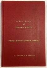 Item #12853 A Brief History of Southern Alberta "The Short Grass Area". Senator F. W....