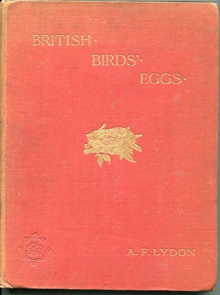 Item #12972 British Birds' Eggs. A. F. Lydon