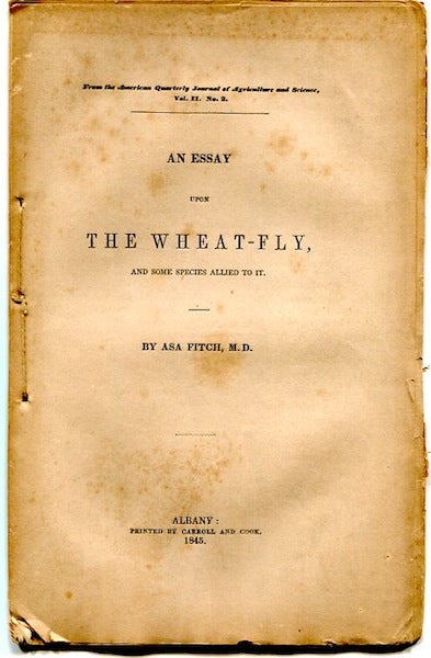 Item #13021 An Essay Upon The Wheat-Fly; And Some Species Allied To It. Asa Fitch.