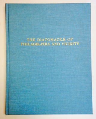Item #13151 The Diatomaceae of Philadelphia and Vicinity. Charles S. Boyer