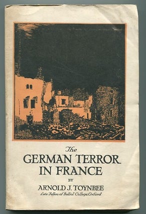 Item #13235 The German Terror In France. Arnold Toynbee