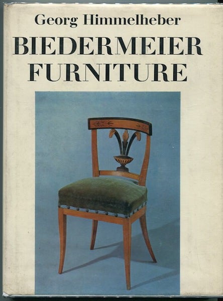 Item #13324 Biedermier Furniture; Translated and Edited by Simon Jervis. Georg Himmelheber.