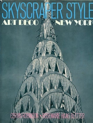 Item #13329 Skyscaper Style Art Deco New York. Cervin Robinson, Rosemarie Haag Bletter