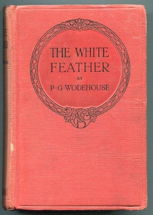 Item #13459 The White Feather. P. G. Wodehouse