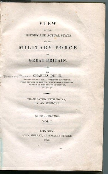 Item #13529 View Of The History and Actual State of the Military Force of Great Britain; Translated, With Notes By An Officer. Charles Dupin.