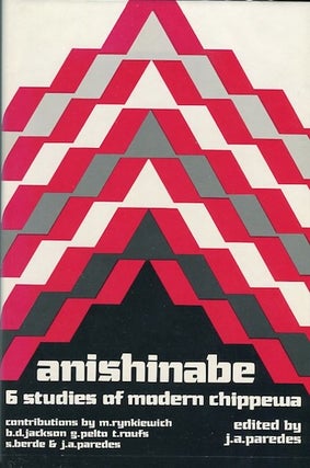 Item #13706 Anishinabe 6 Studies of Modern Chippewa. J. Anthony Paredes