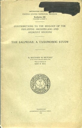 Item #13839 The Salpidae: A Taxonomic Study; Contributions to the Biology of the Philippine...