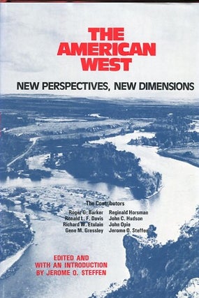 Item #13849 The American West: New Perspectives, New Dimensions; Edited And With An Introduction...