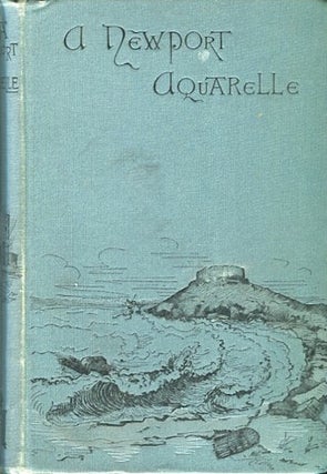 Item #14001 A Newport Aquarelle. Maud Howe Elliot