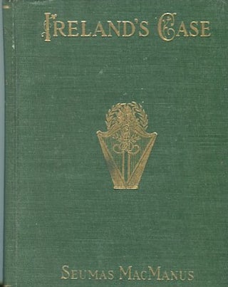 Item #14016 Ireland's Case. Seumas MacManus