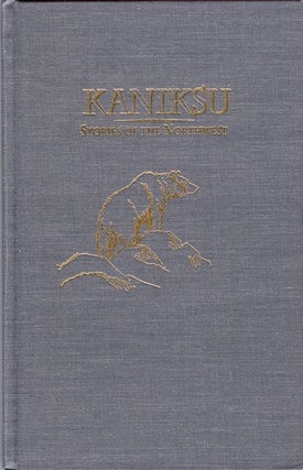 Item #14060 Kaniksu: Stories of the Northwest. Thomas F. Lacy