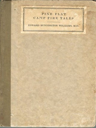 Item #14061 Pine Flat Camp Fire Tales. Edward Huntington Williams