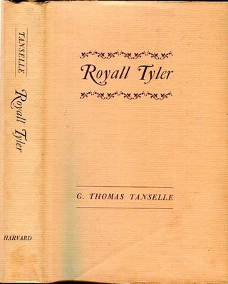 Item #14256 Royal Tyler. G. Thomas Tanselle