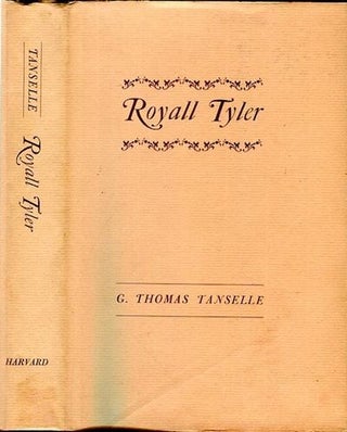Item #14256 Royal Tyler. G. Thomas Tanselle