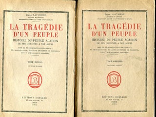 Item #14286 La Tragedie D'un Peuple Histoire Du Peuple Acadien De Ses Origines A Nos Jours; The...