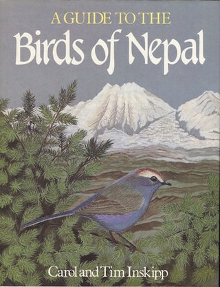Item #14456 A Guide to the Birds of Nepal. Carol and Tim Inskipp