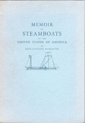 Item #14481 Memoirs on Steamboats of the United States of America. Jean Baptiste Marestier
