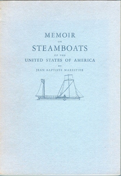 Item #14481 Memoirs on Steamboats of the United States of America. Jean Baptiste Marestier.