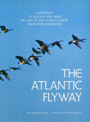 Item #14552 The Atlantic Flyway. Robert Elman