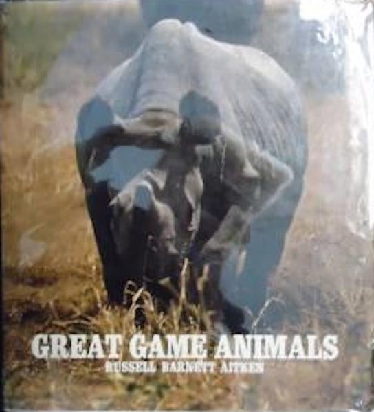 Item #14592 Great Game Animals. Russell Barnett Aitkin.