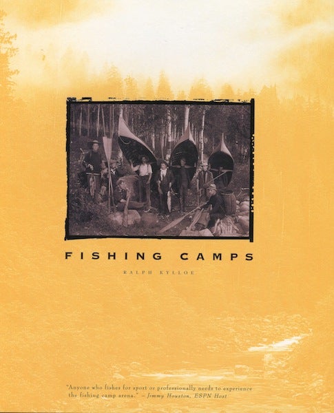 Item #14735 Fishing Camps. Ralph Kylloe.