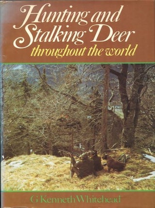 Item #14751 Stalking Deer Throughout the World. G. Kenneth Whitehead