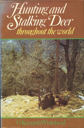Item #14751 Stalking Deer Throughout the World. G. Kenneth Whitehead