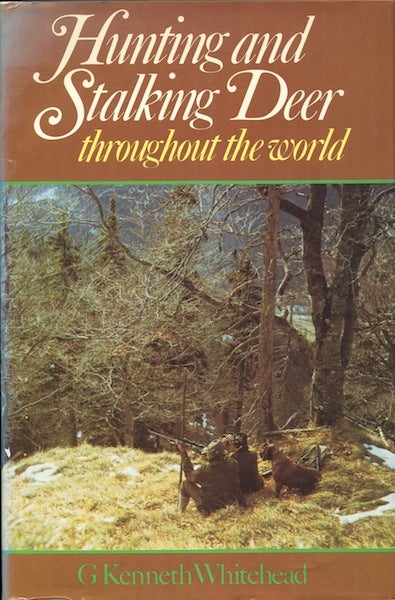 Item #14751 Stalking Deer Throughout the World. G. Kenneth Whitehead.