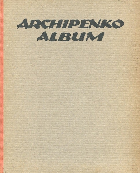 Item #14843 Archipenko-Album. Theodor Daubler, Iwan Goll.