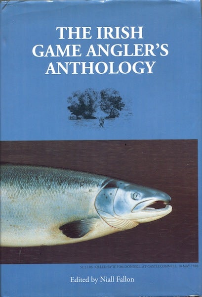 Item #14885 The Irish Game Angler's Anthology. Niall Fallon, ed.