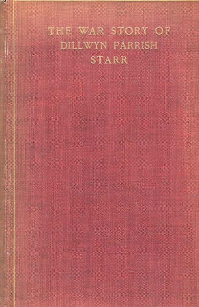 Item #15039 The War Story of Dillwyn Parrish Starr. Louis Starr.