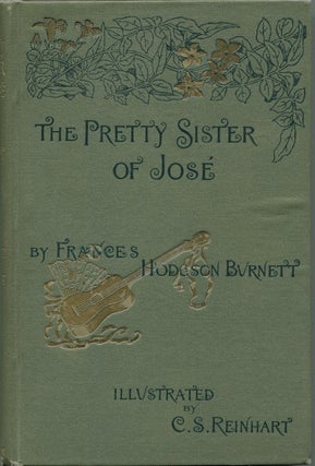 Item #15071 The Pretty Sister of Jose. Frances Hodgson Burnett