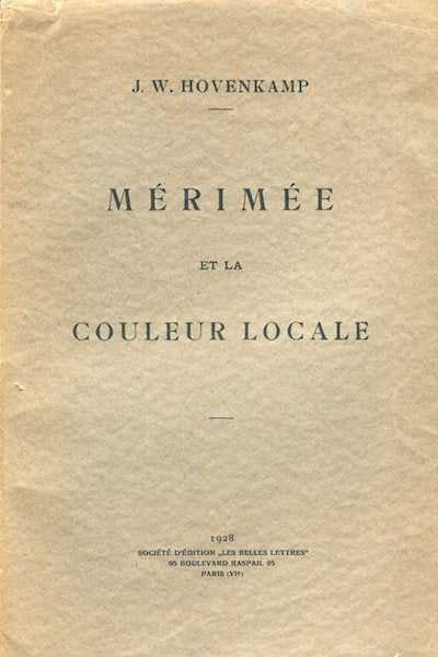 Item #15244 Merimee' Et La Couleur Locale. (Merimee' And Local Color - Contribution to the study of local color). Jan Willem Hovenkamp.