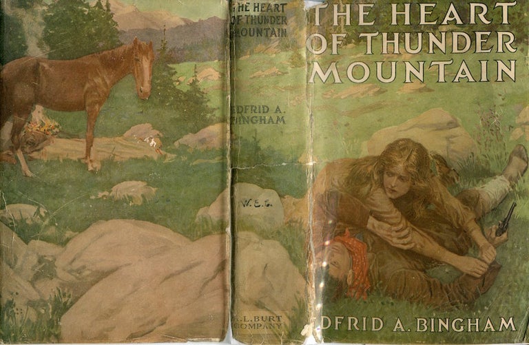 Item #15307 The Heart of Thunder Mountain. Edfrid A. Bingham.