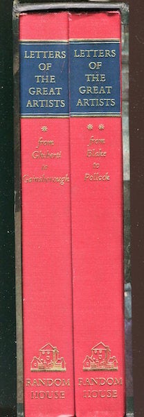 Item #15404 Letters of the Great Artists; Vol. 1; From Ghiberti to Gainsborough--Vol II; From Blake To Pollock. Richard Friedenthal.