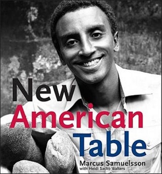 Item #15675 New American Table. Marcus/ Walters Samuelsson, Paul, Heidi Sacko/ Brissman,...