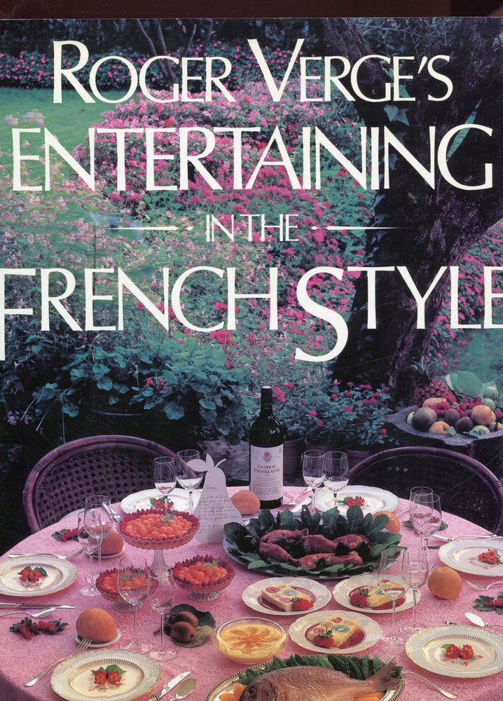Item #15926 Entertaining in the French Style. Roger Verge.