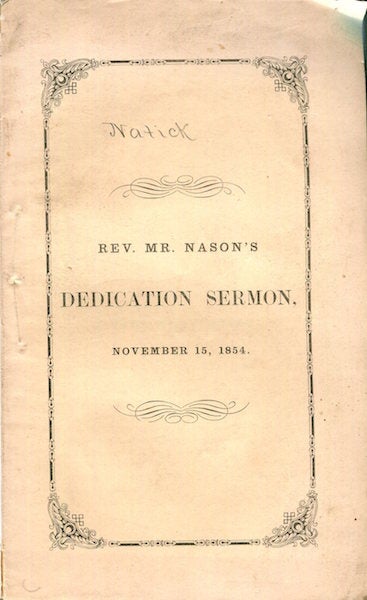 Item #15938 The Strength And Beauty Of The Sanctuary; A Sermon Preached At The Dedication Of The First Congregational Church In Natick Massachusetts. November 15, 1854. Rev. Elias Nason.