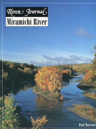 Item #16108 River Journal Mirimachi River; Volume 4, number 4, 1996. Paul Marriner