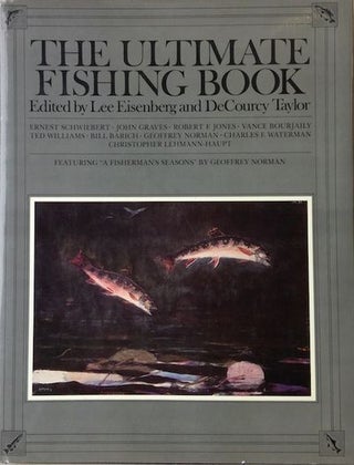 Item #16116 The Ultimate Fishing Book; Featuring "A Fisherman's Seasons" By...